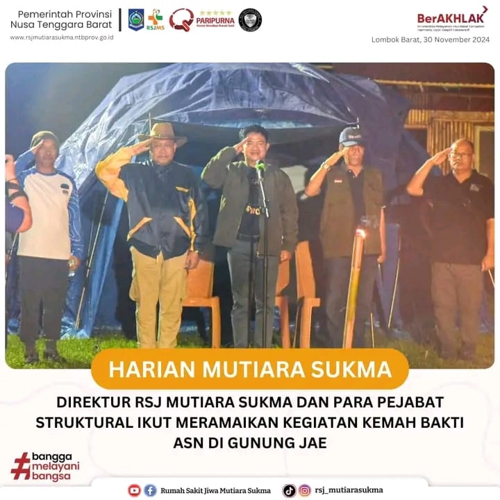 DIREKTUR RSJ MUTIARA SUKMA DAN PARA PEJABAT STRUKTURAL IKUT MERAMAIKAN KEGIATAN KEMAH BAKTI ASN DI GUNUNG JAE